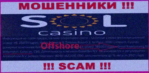 ОБМАНЩИКИ Sol Casino воруют деньги лохов, находясь в офшоре по этому адресу Гроот Квартиервег 10 Виллемстад Кюрасао, ЦВ