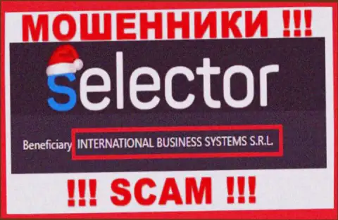 Компания, управляющая мошенниками Selector Gg - это INTERNATIONAL BUSINESS SYSTEMS S.R.L.