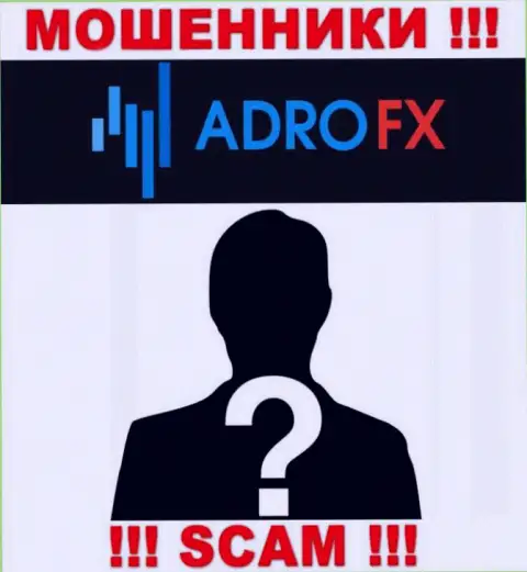 На web-ресурсе конторы AdroFX не сказано ни единого слова о их непосредственном руководстве - это ЛОХОТРОНЩИКИ !!!