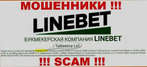 Юридическим лицом, владеющим internet мошенниками ЛайнБет Ком, является Талкеетна Лтд
