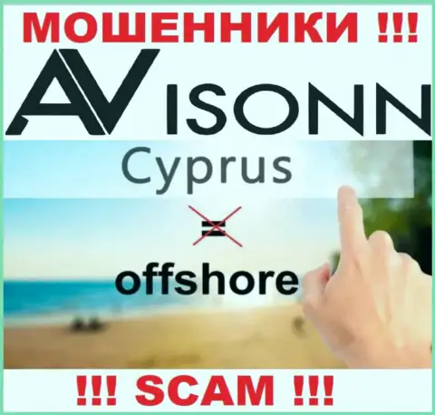 Avisonn Com специально зарегистрированы в офшоре на территории Cyprus - это МОШЕННИКИ !!!
