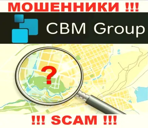 CBM-Group Com - это обманщики, решили не представлять никакой информации относительно их юрисдикции