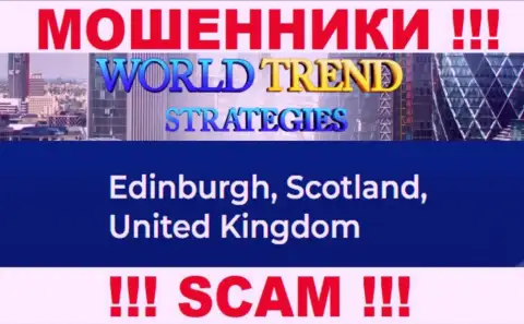 С компанией ВорлдТрендСтратеджис очень опасно иметь дела, ведь их официальный адрес в офшорной зоне - Edinburgh, Scotland, United Kingdom