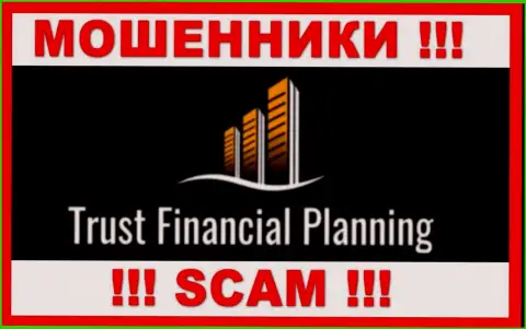 Trust-Financial-Planning Com - это РАЗВОДИЛЫ !!! Взаимодействовать крайне рискованно !!!