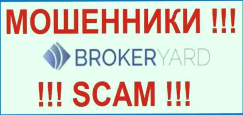 Broker Yard Ltd - это КУХНЯ НА FOREX !!! SCAM !!!